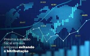 Previna A Evasao Fiscal Em Sua Empresa Evitando A Bitributacao Post (1) - Quero montar uma empresa