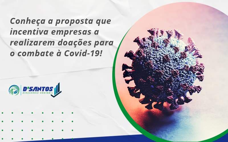 Conheca A Proposta Que Incentiva Empresas A Realizarem Doacoes Para O Combate A Covid 19 Dsantos - D’Santos Assessoria Contábil | Contabilidade em Paraíso do Tocantins