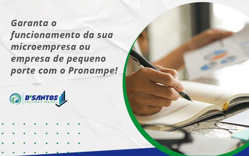 Pronampe Essa é A Chance De Fortalecer A Sua Microempresa Ou Empresa De Pequeno Porte Na Pandemia! Dsantos - D’Santos Assessoria Contábil | Contabilidade em Paraíso do Tocantins