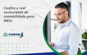 Confira A Real Necessidade Da Contabilidade Para Meis Dsantos - D’Santos Assessoria Contábil | Contabilidade em Paraíso do Tocantins