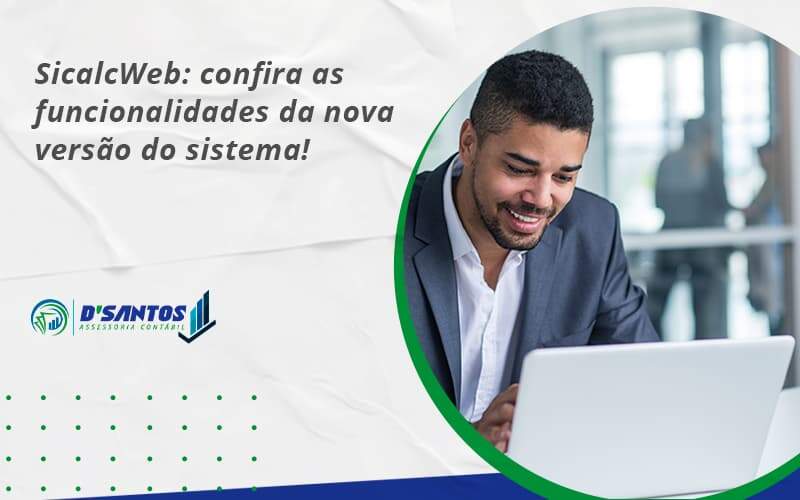 Sicalcweb Confira As Funcionalidade Da Nova Versao Do Sistema Dsantos - D’Santos Assessoria Contábil | Contabilidade em Paraíso do Tocantins