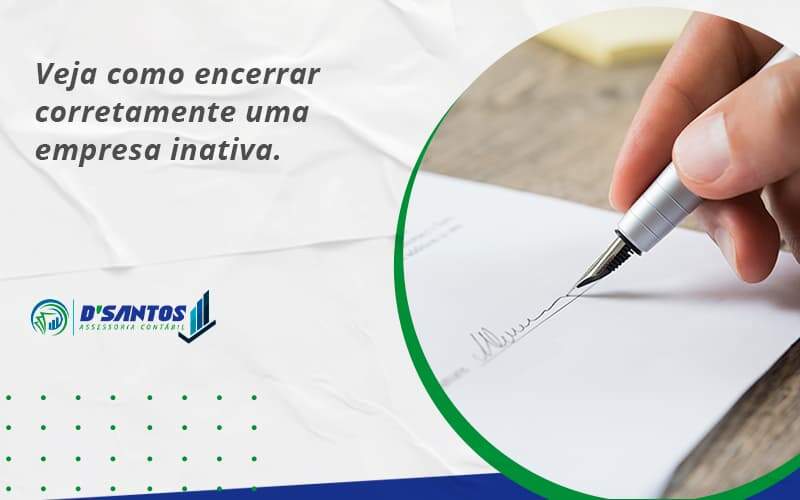 Veja Como Encerrar Corretamente Uma Empresa Inativa Dsantos - D’Santos Assessoria Contábil | Contabilidade em Paraíso do Tocantins