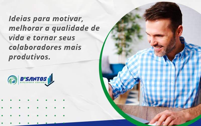 Ideias Para Motivar Melhorar Sua Qualidade De Vida Dsantos - D’Santos Assessoria Contábil | Contabilidade em Paraíso do Tocantins